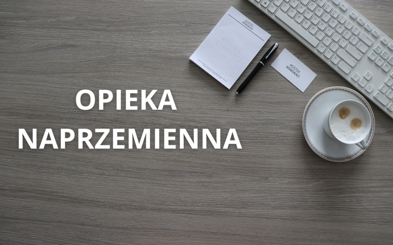 OPIEKA NAPRZEMIENNA